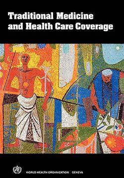 portada traditional medicine and health care coverage. a reader for health administrators and practitioners (en Inglés)
