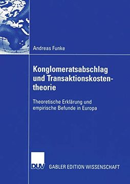 portada Konglomeratsabschlag Undtransaktionskostentheorie: Theoretische Erklärung und Empirische Befunde in Europa (en Alemán)