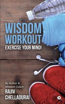 portada Wisdom Workout: Exercise Your Mind! (en Inglés)