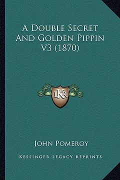 portada a double secret and golden pippin v3 (1870) (en Inglés)