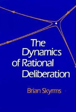 portada the dynamics of rational deliberation (en Inglés)
