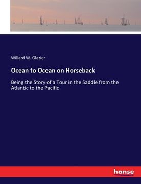 portada Ocean to Ocean on Horseback: Being the Story of a Tour in the Saddle from the Atlantic to the Pacific