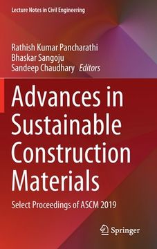 portada Advances in Sustainable Construction Materials: Select Proceedings of Ascm 2019 (en Inglés)