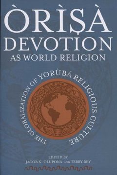 portada Òrìsà Devotion as World Religion: The Globalization of Yorùbá Religious Culture (in English)