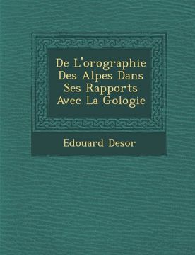 portada De L'orographie Des Alpes Dans Ses Rapports Avec La Gologie (French Edition)