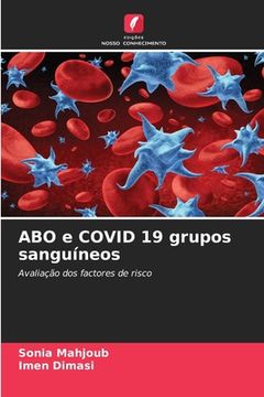 portada Abo e Covid 19 Grupos Sanguíneos: Avaliação dos Factores de Risco (en Portugués)