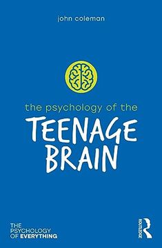 portada The Psychology of the Teenage Brain (The Psychology of Everything) (en Inglés)