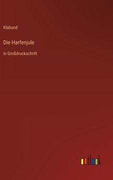 portada Die Harfenjule: in Großdruckschrift (en Alemán)