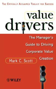 portada Value Drivers: The Managers Guide for Driving Corporate Value Creation (en Inglés)
