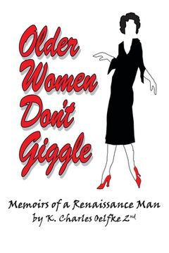 portada Older Women Don't Giggle: Memoirs of a Renaissance Man (en Inglés)