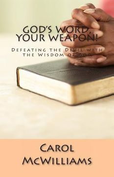 portada God's Word, Your Weapon!: Defeating the Devil with the Wisdom of God (en Inglés)