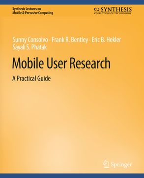Mobile User Research: A Practical Guide (en Inglés)
