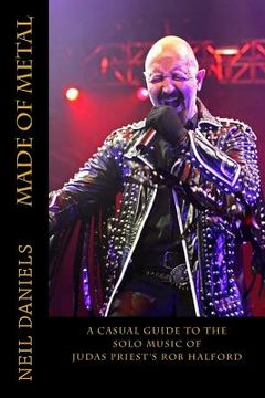 portada Made Of Metal - A Casual Guide To The Solo Music Of Judas Priest's Rob Halford