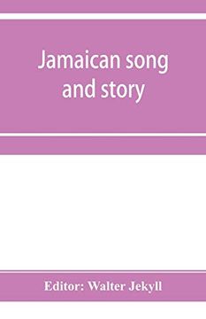 portada Jamaican Song and Story: Annancy Stories, Digging Sings, Ring Tunes, and Dancing Tunes (en Inglés)