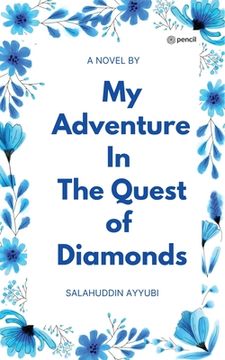 portada My Adventure In The Quest of Diamonds (en Inglés)