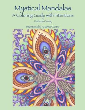 portada Mystical Mandalas: A Coloring Guide with Intentions (en Inglés)