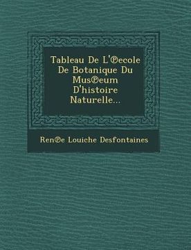 portada Tableau de L' Ecole de Botanique Du Mus Eum D'Histoire Naturelle...