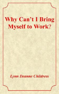 portada why can't i bring myself to work? (en Inglés)