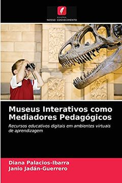 portada Museus Interativos Como Mediadores Pedagógicos: Recursos Educativos Digitais em Ambientes Virtuais de Aprendizagem (in Portuguese)