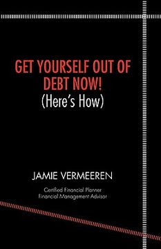 portada get yourself out of debt now! (here's how) (en Inglés)