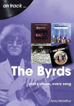 portada The Byrds: Every Album, Every Song (en Inglés)