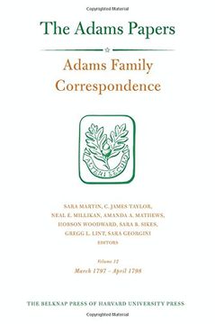 portada Adams Family Correspondence, Volume 12: March 1797 – April 1798 (Adams Papers) (en Inglés)