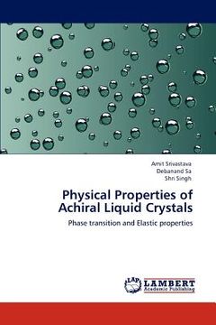 portada physical properties of achiral liquid crystals (en Inglés)