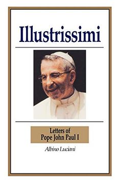 Illustrissimi: Letters of Pope John Paul i (en Inglés)