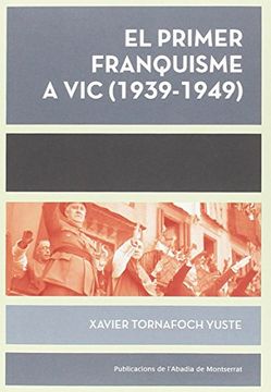 portada El Primer Franquisme a vic (1939-1949) (in Catalá)