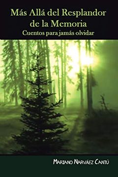 portada Más Allá del Resplandor de la Memoria: Cuentos Para Jamás Olvidar (in Spanish)