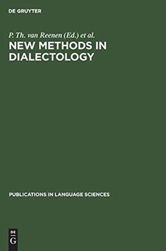 portada New Methods in Dialectology: Proceedings of a Workshop Held at the Free University, Amsterdam, December 7-10, 1987 (Publications in Language Sciences) (en Inglés)