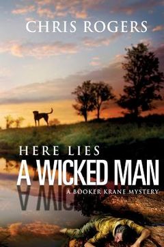 portada Here Lies a Wicked Man: A Booker Krane Mystery (en Inglés)