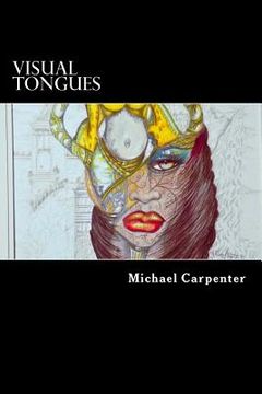 portada Visual Tongues: A Journey Into Another World of Free Visual Expression (in English)