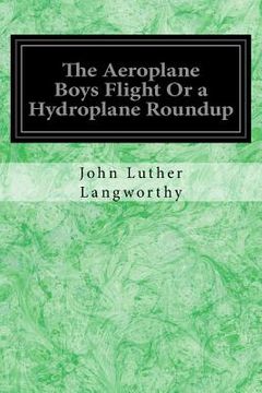 portada The Aeroplane Boys Flight Or a Hydroplane Roundup (en Inglés)