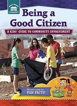 portada Being a Good Citizen: A Kids' Guide to Community Involvement (Start Smart: Community)