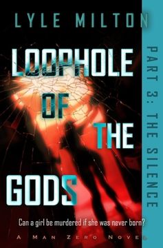 portada Loophole of the Gods, Part III: The Silence (in English)
