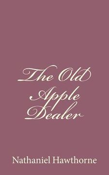 portada The Old Apple Dealer (en Inglés)