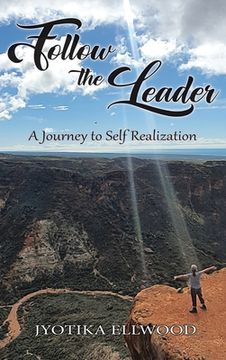 portada Follow the Leader: A Journey to Self Realization (in English)