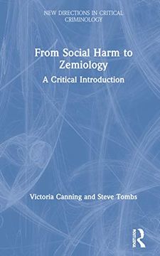 portada From Social Harm to Zemiology: A Critical Introduction (New Directions in Critical Criminology) (in English)