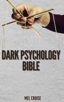 portada Dark Psychology Bible: The Essential Guide to Stop Being Manipulated. (en Inglés)
