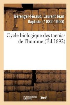 portada Cycle Biologique Des Taenias de l'Homme (in French)