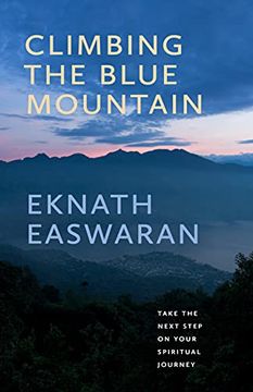 portada Climbing the Blue Mountain: A Guide to Meditation and the Spiritual Journey (en Inglés)
