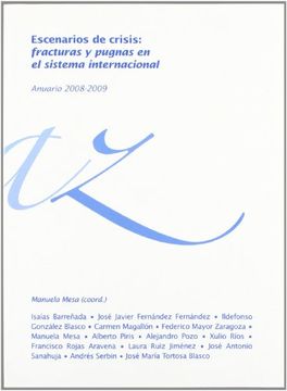 portada Escenarios en crisis, fracturas y pugnas en el sistema internacional : anuario 2008-2009