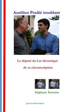 portada Aurélien Pradié troublant: Le député du Lot décortiqué de sa circonscription (en Francés)