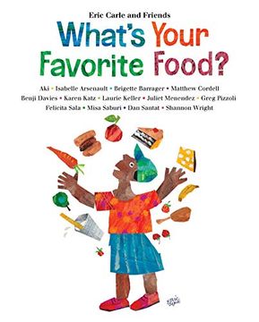 portada What's Your Favorite Food? (Eric Carle and Friends' What's Your Favorite) (en Inglés)