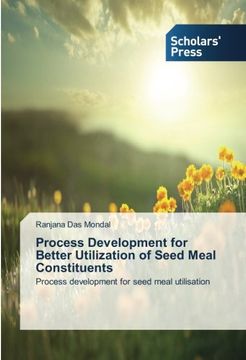 portada Process Development for Better Utilization of Seed Meal Constituents: Process development for seed meal utilisation