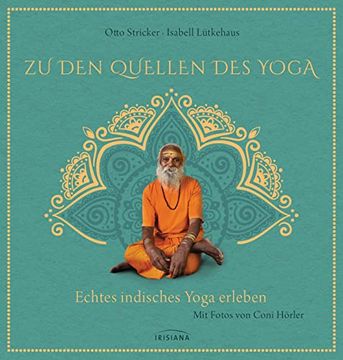 portada Zu den Quellen des Yoga: Echtes Indisches Yoga Erleben (en Alemán)