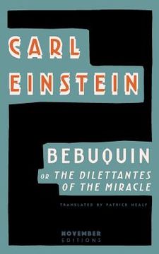 portada Bebuquin: Or the Dilettantes of the Miracle (en Inglés)