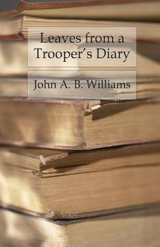 portada Leaves from a Trooper's Diary: Companions in Arms in the Anderson Cavalry (en Inglés)