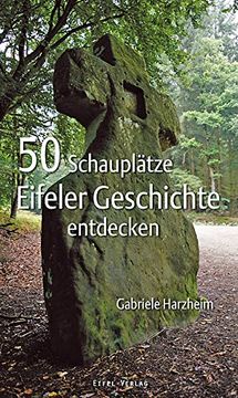 portada 50 Schauplätze Eifeler Geschichte entdecken (en Alemán)